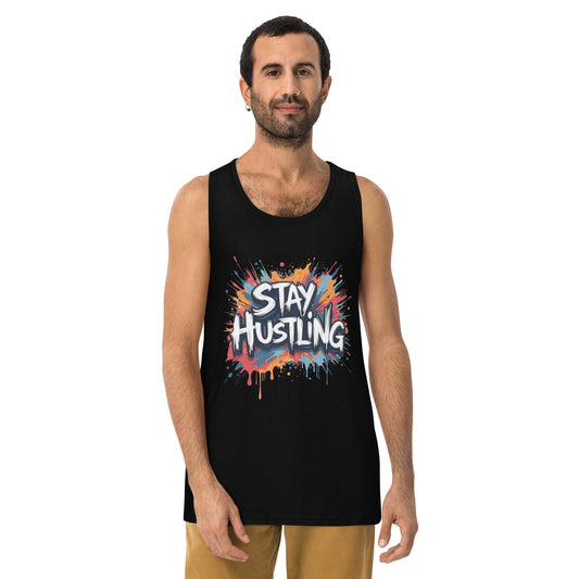 Stay Hustling Tank Top – Bold Street Style Motivational Tank for Men | ccanvas - T-Shirts (Male – Tank Tops) | Ccanvas