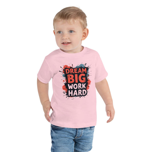 Dream Big Work Hard Toddler Motivational T-Shirt – Bold Inspirational Graphic | ccanvas - Toddler T-Shirt | Ccanvas