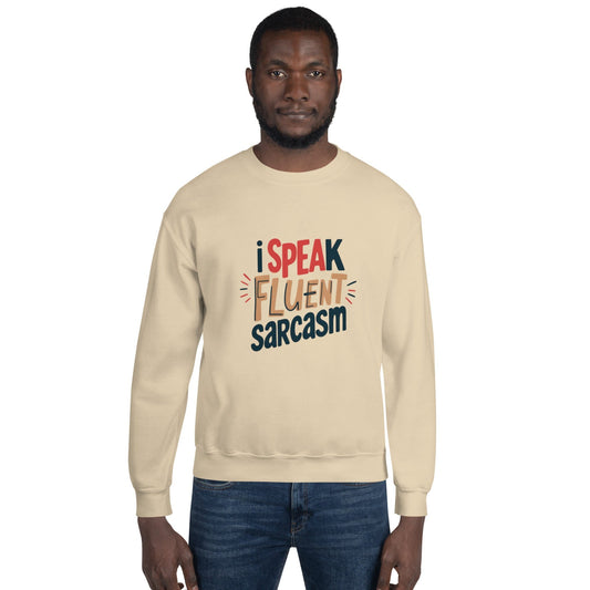 I Speak Fluent Sarcasm Sweatshirt - Funny Graphic Crewneck | ccanvas - Sweatshirt | Ccanvas