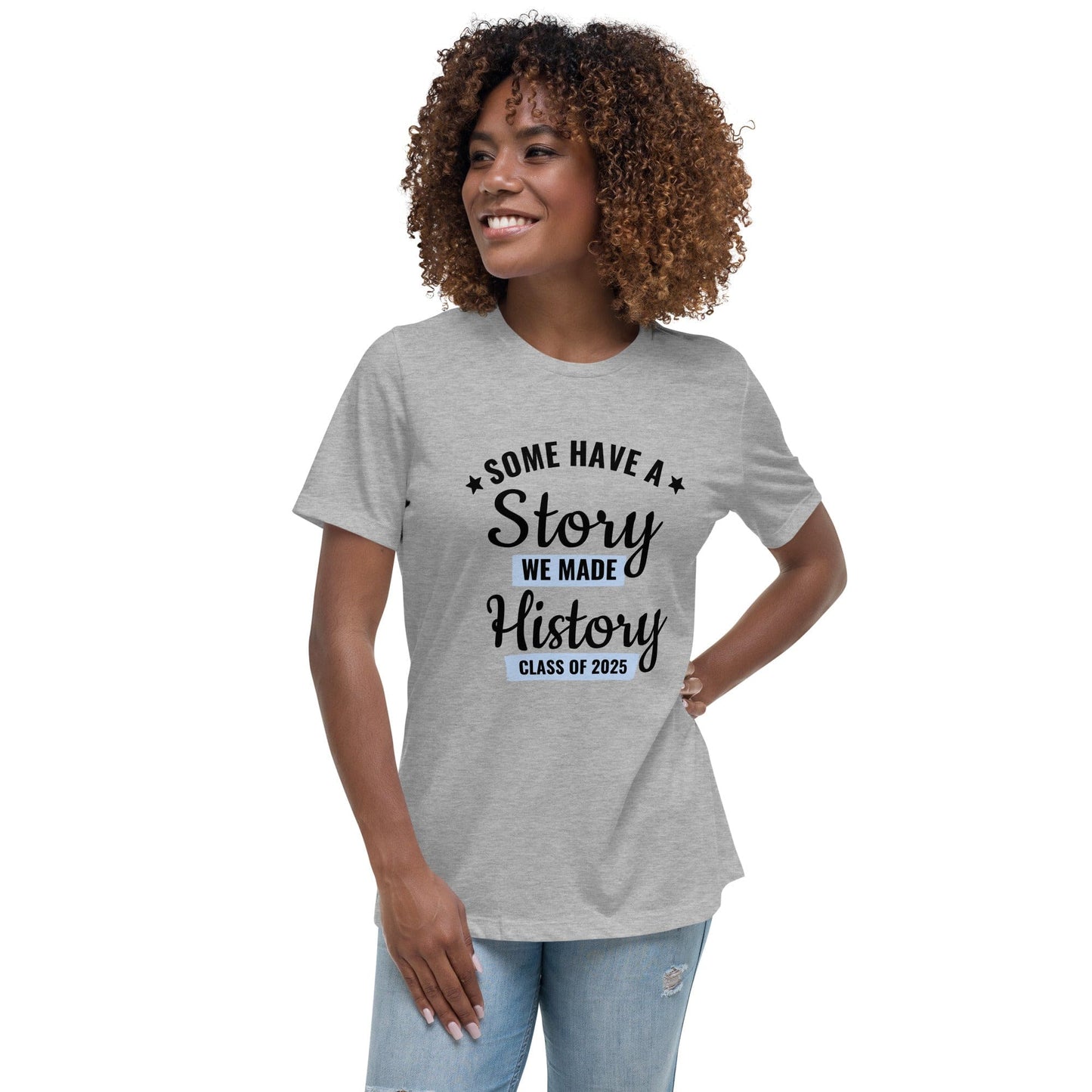 Class of 2025 Graduation T-Shirt – “We Made History” Statement | ccanvas - Graduation T-Shirt | Ccanvas