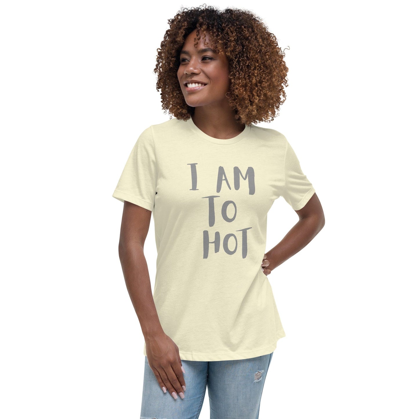 I Am Too Hot Bold Statement T-Shirt – Funny Graphic Tee | ccanvas - Women’s T-Shirt | Ccanvas