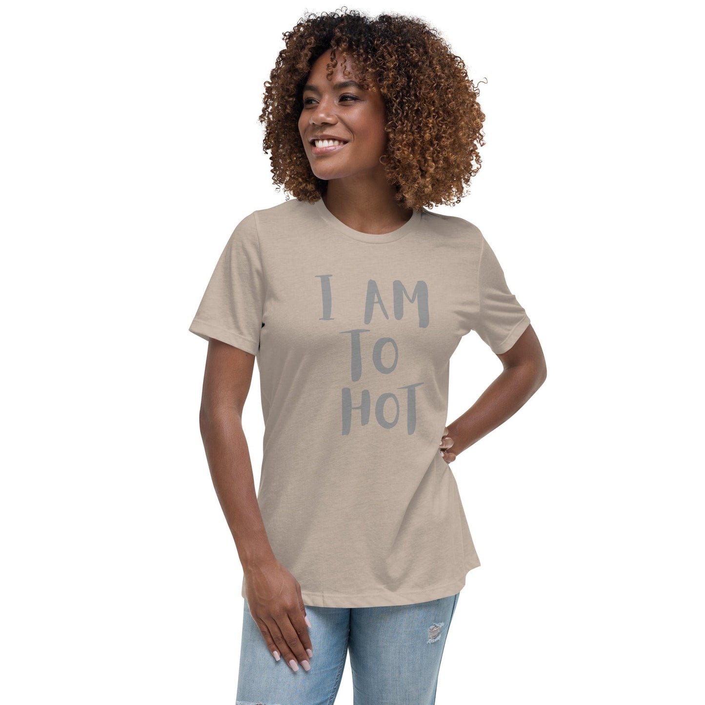 I Am Too Hot Bold Statement T-Shirt – Funny Graphic Tee | ccanvas - Women’s T-Shirt | Ccanvas