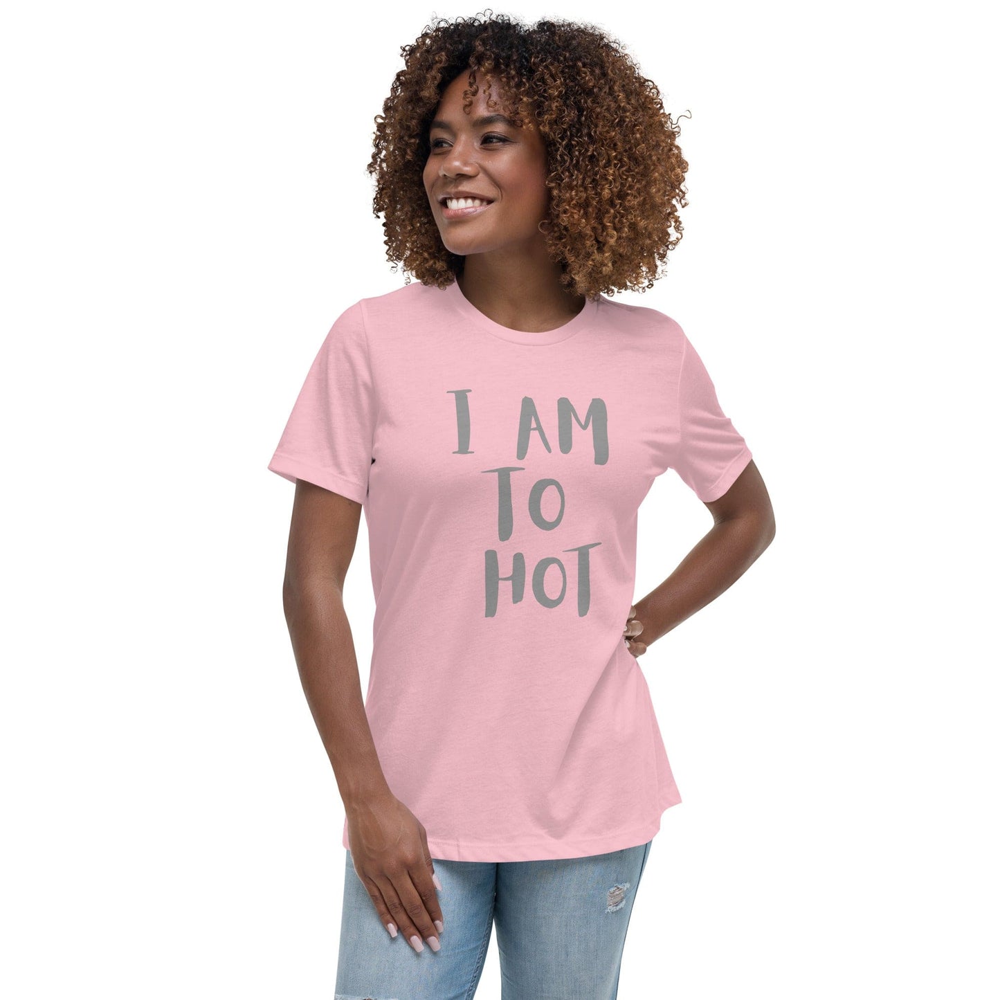 I Am Too Hot Bold Statement T-Shirt – Funny Graphic Tee | ccanvas - Women’s T-Shirt | Ccanvas