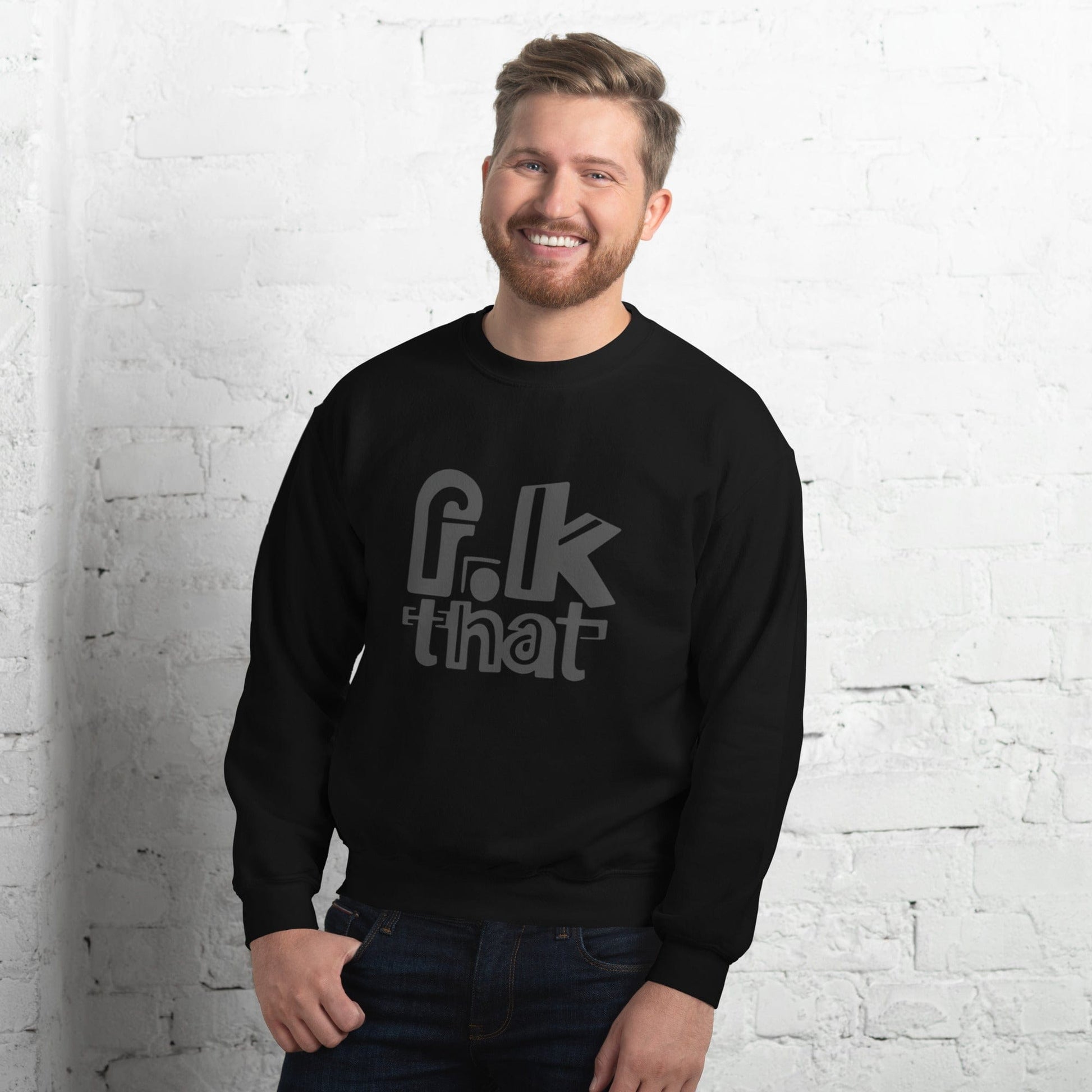 F...K That Sweatshirt - Bold Statement Minimalist Crewneck | ccanvas - Sweatshirt | Ccanvas
