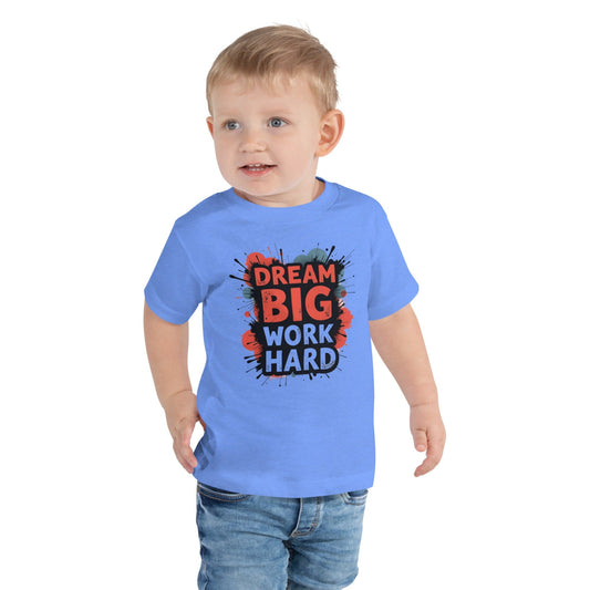 Dream Big Work Hard Toddler Motivational T-Shirt – Bold Inspirational Graphic | ccanvas - Toddler T-Shirt | Ccanvas