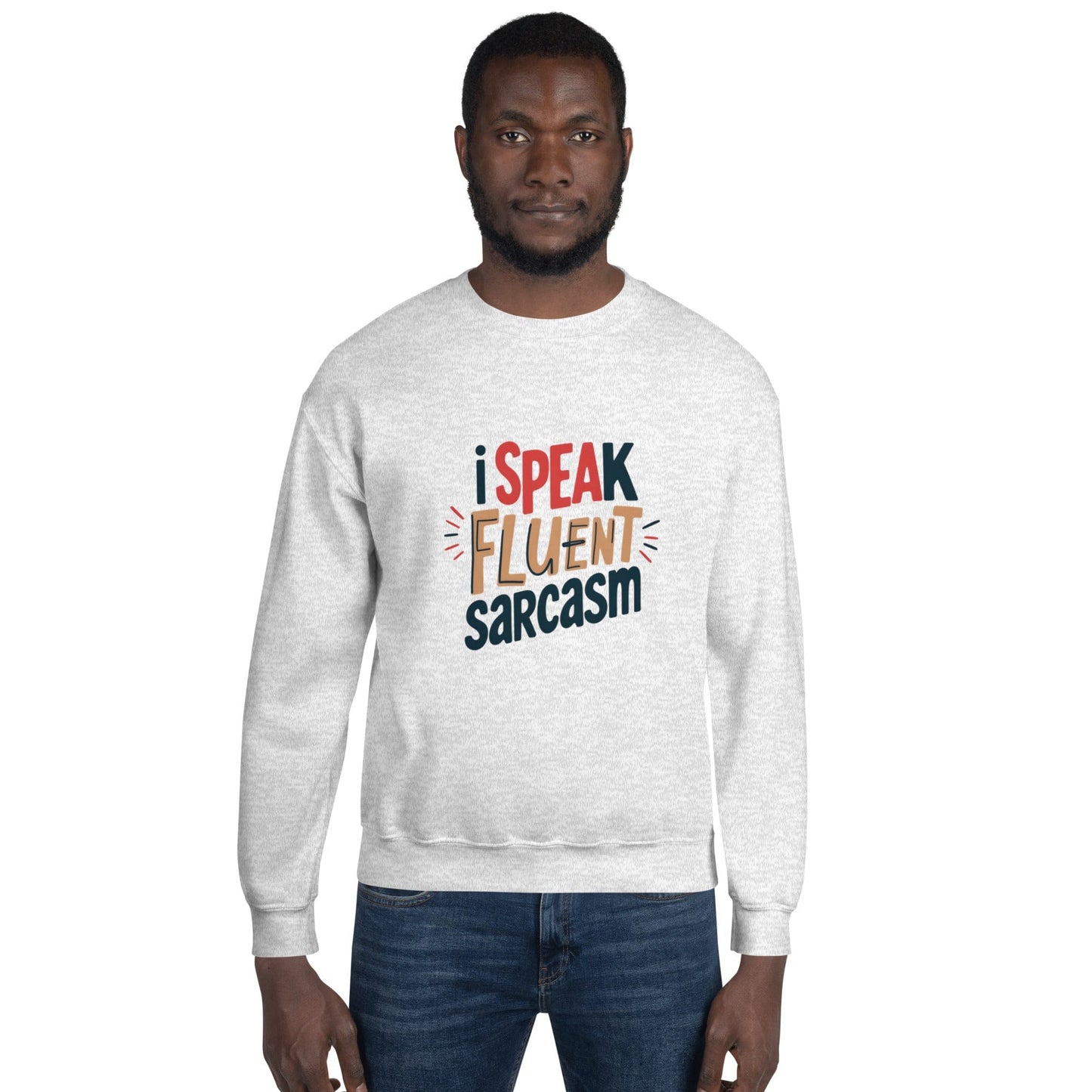 I Speak Fluent Sarcasm Sweatshirt - Funny Graphic Crewneck | ccanvas - Sweatshirt | Ccanvas