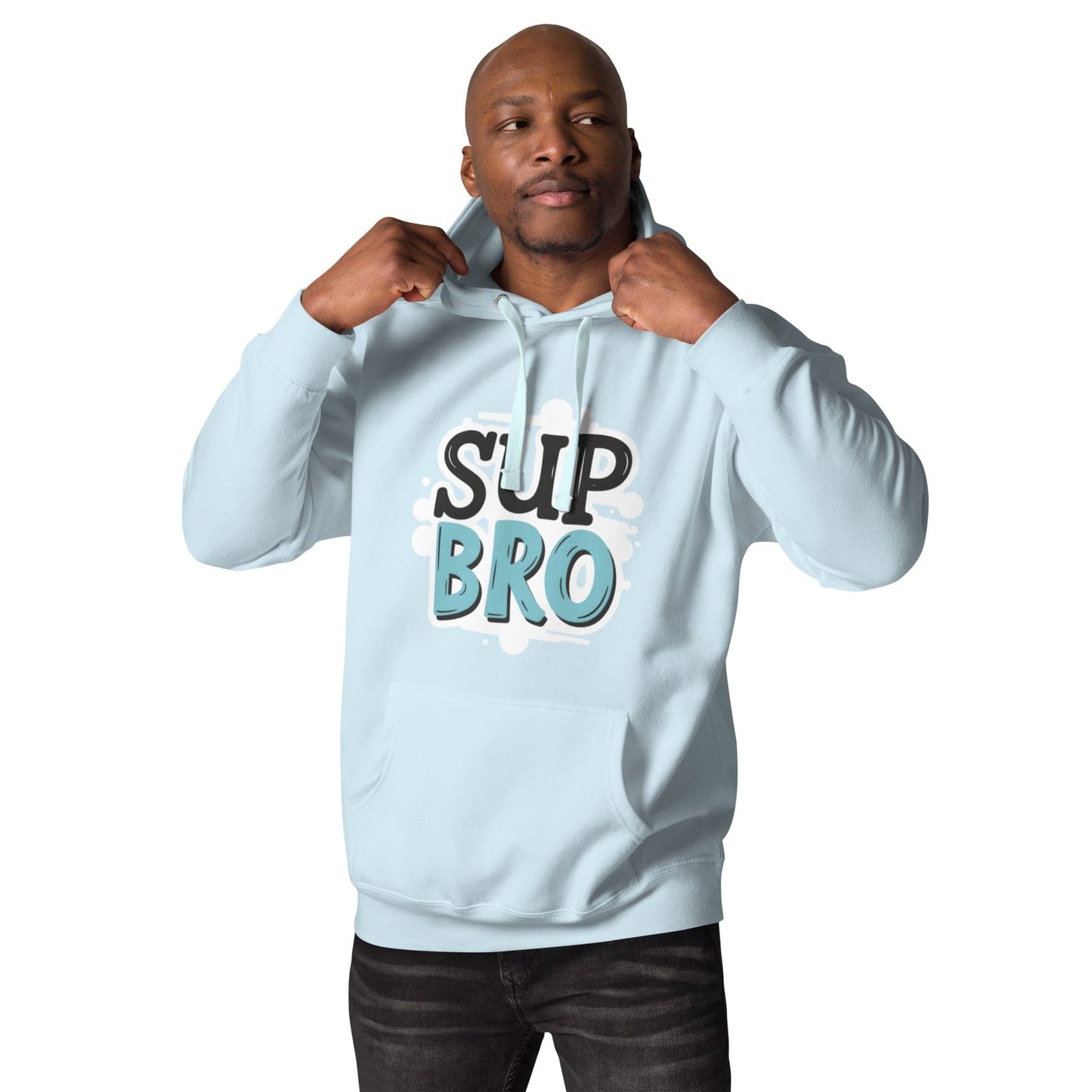Man wearing light blue hoodie with bold “SUP BRO” comic-style text in teal and white ccanvas