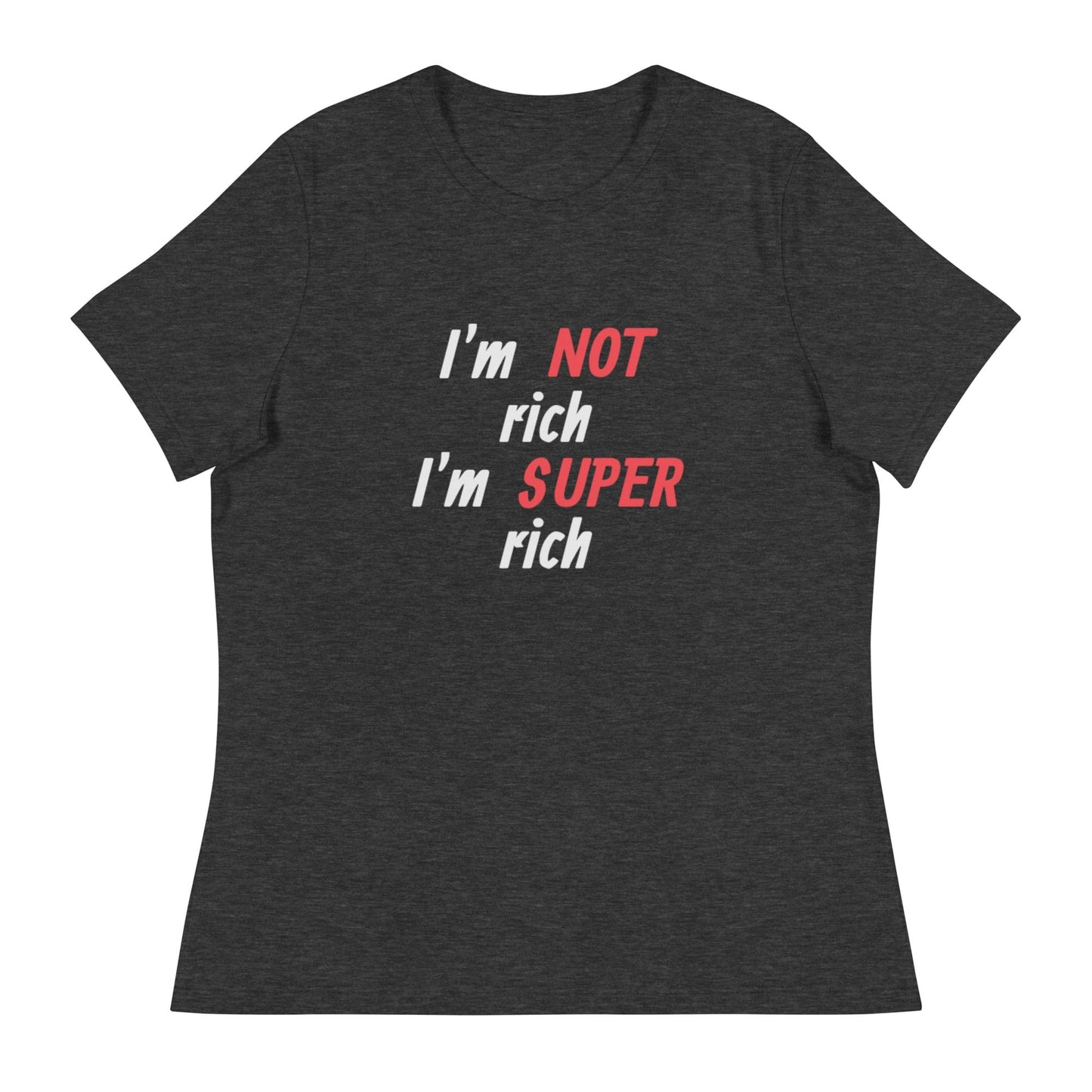 Men's Statement T-Shirt – I'm NOT Rich, I'm SUPER Rich | ccanvas - Men's T-Shirt | Ccanvas
