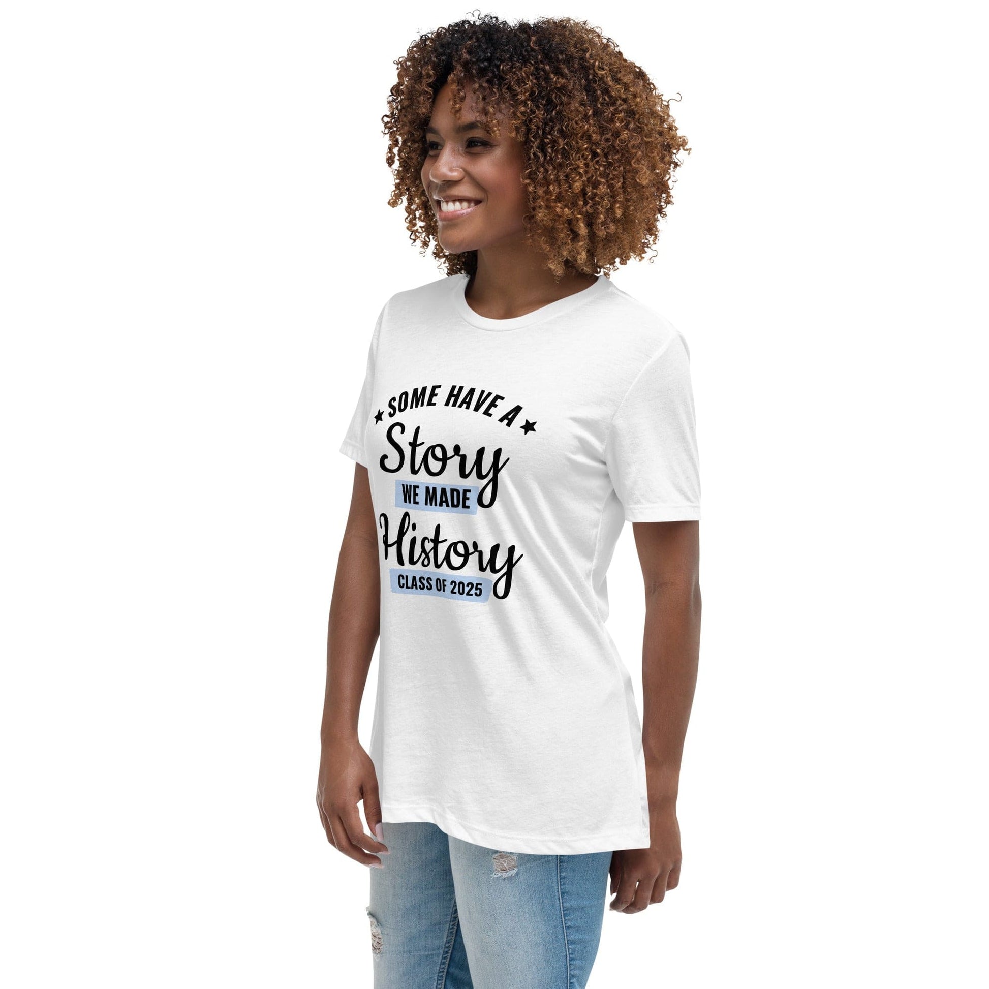 Class of 2025 Graduation T-Shirt – “We Made History” Statement | ccanvas - Graduation T-Shirt | Ccanvas